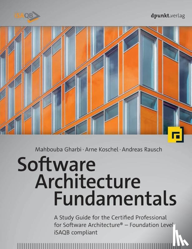 Gharbi, Mahbouba, Koschel, Arne, Rausch, Andreas, Starke, Gernot - Gharbi, M: Software Architecture Fundamentals