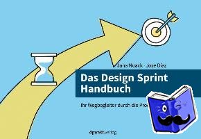 Noack, Jana, Diaz, Jose - Das Design Sprint Handbuch