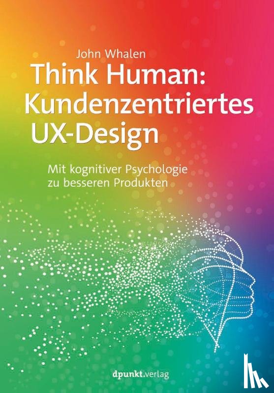 Whalen, John - Think Human: Kundenzentriertes UX-Design