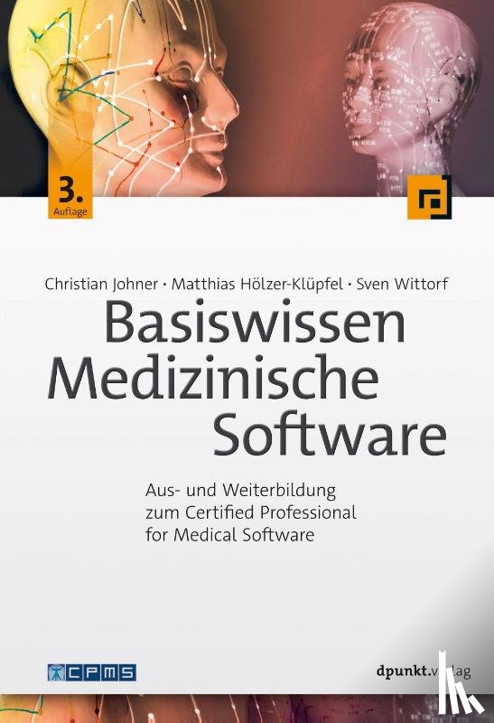 Johner, Christian, Hölzer-Klüpfel, Matthias, Wittorf, Sven - Basiswissen Medizinische Software
