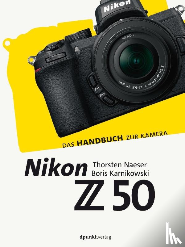 Naeser, Thorsten, Karnikowski, Boris - Nikon Z 50