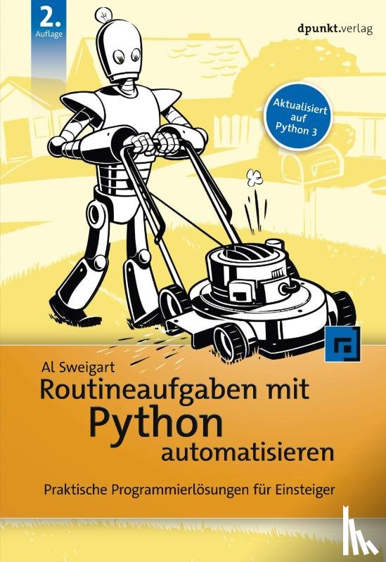 Sweigart, Al - Routineaufgaben mit Python automatisieren