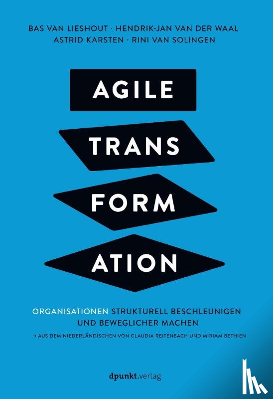 Lieshout, Bas van, Waal, Hendrik-Jan van der, Karsten, Astrid, Solingen, Rini van - Agile Transformation