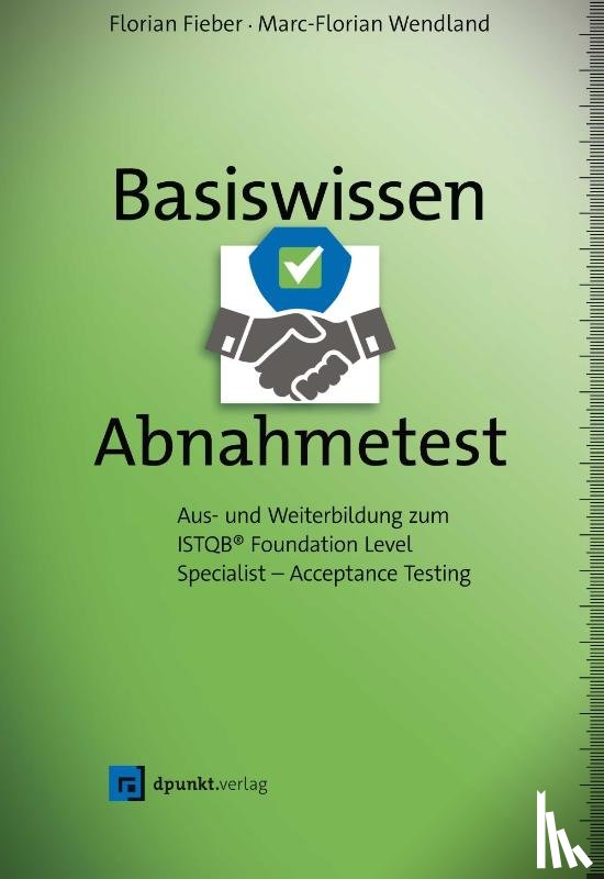 Fieber, Florian, Wendland, Marc-Florian - Basiswissen Abnahmetest