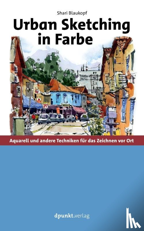 Blaukopf, Shari - Urban Sketching in Farbe