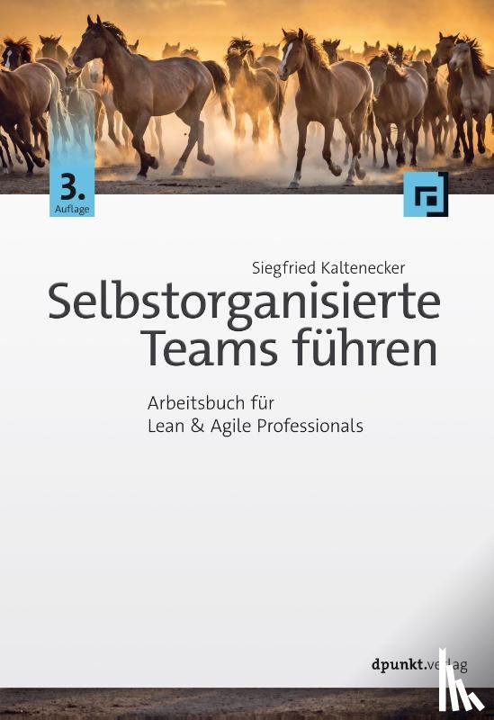 Kaltenecker, Siegfried - Selbstorganisierte Teams führen