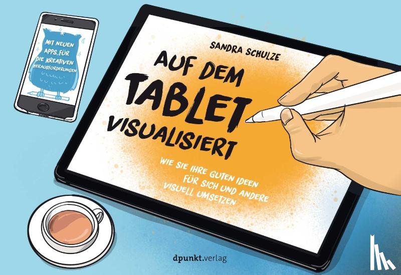 Schulze, Sandra - Auf dem Tablet visualisiert