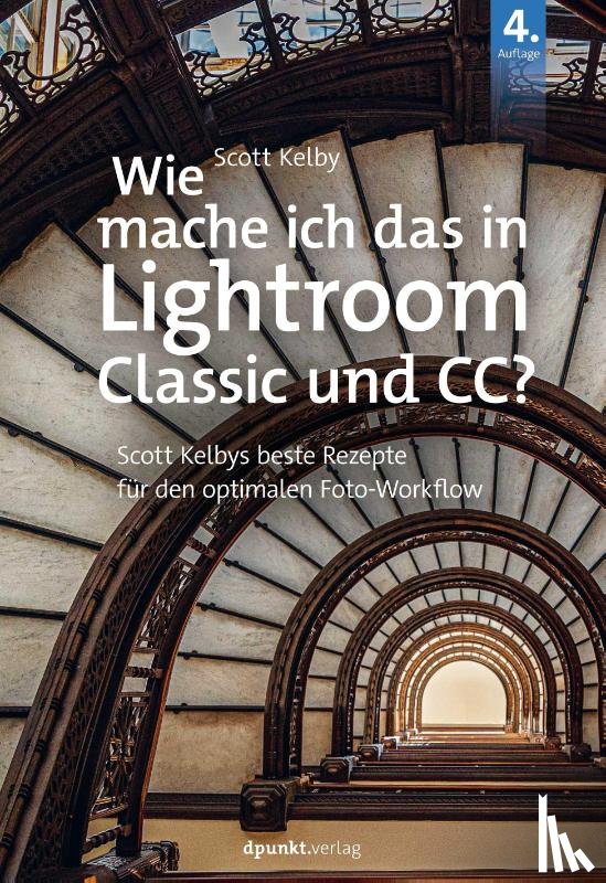 Kelby, Scott - Wie mache ich das in Lightroom Classic und CC?