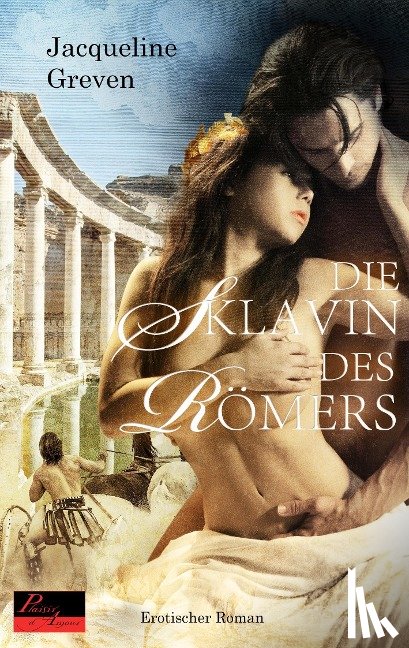Greven, Jacqueline - Die Sklavin des Römers