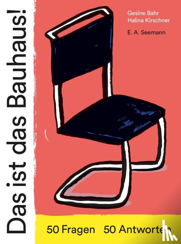 Bahr, Gesine - Das ist das Bauhaus!