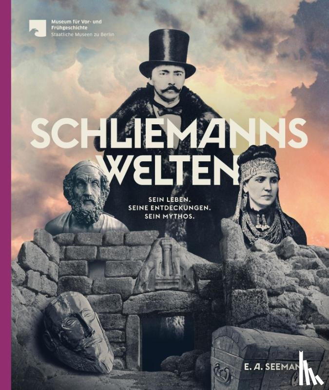 Matthias Wemhoff - Schliemanns Welten
