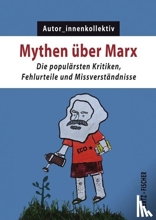  - Mythen über Marx