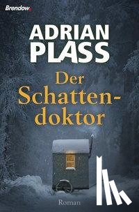 Plass, Adrian - Der Schattendoktor