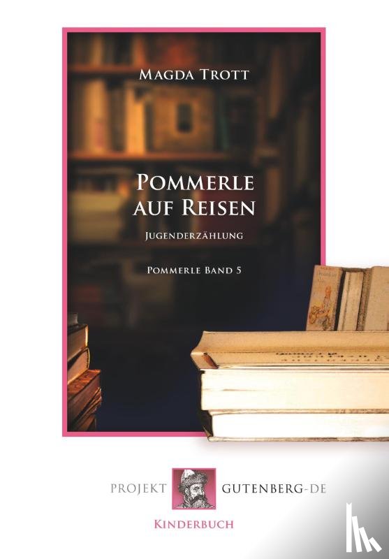 Trott, Magda - Pommerle auf Reisen