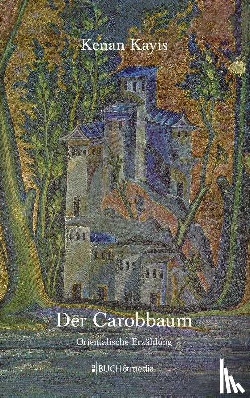 Kayis, Kenan - Der Carobbaum
