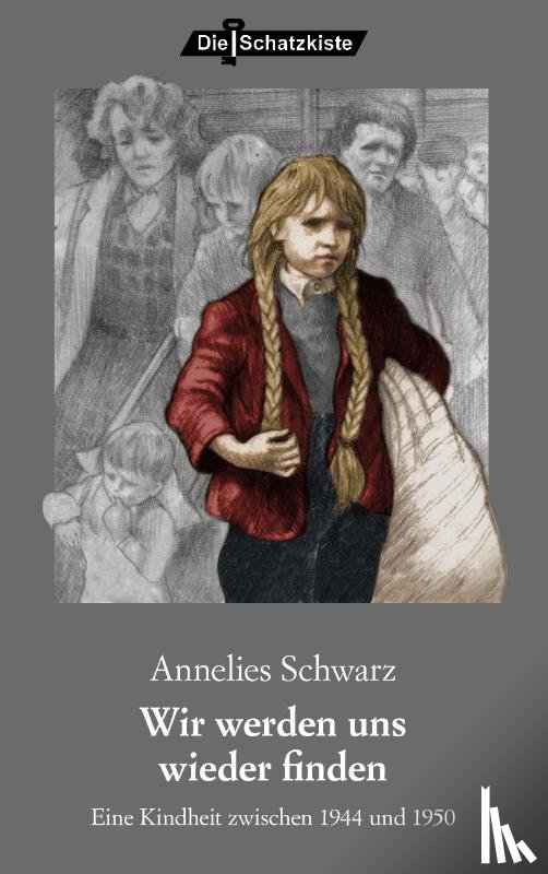 Schwarz, Annelies - Wir werden uns wieder finden