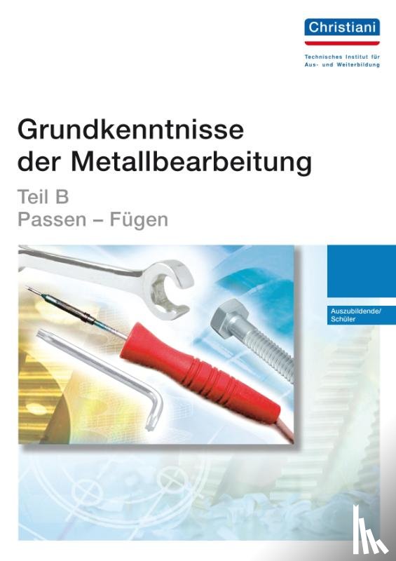  - Grundkenntnisse der Metallbearbeitung - Teil B
