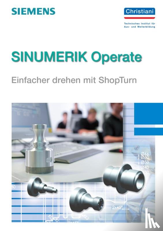  - SINUMERIK Operate - Einfacher drehen mit ShopTurn