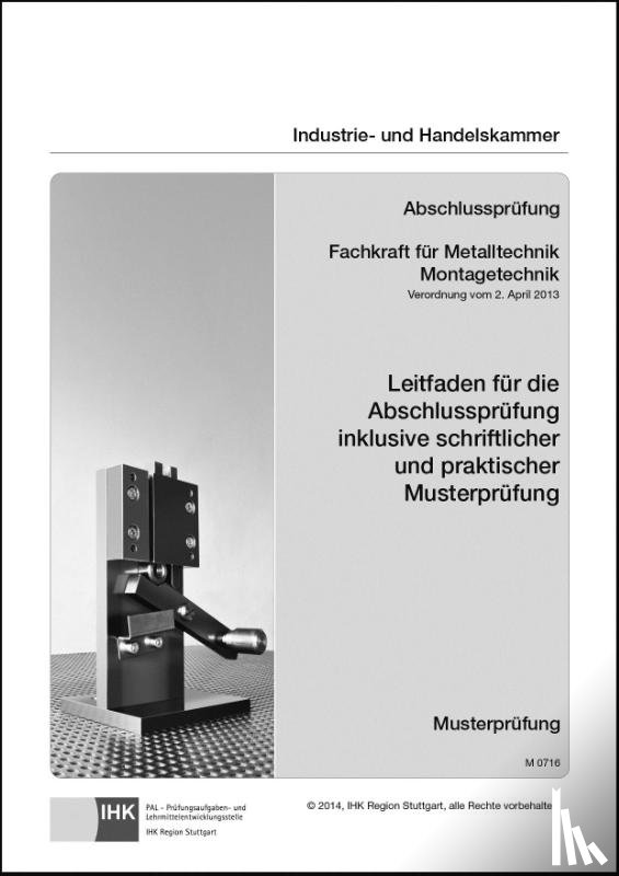  - Abschlussprüfung. Fachkraft für Metalltechnik Montagetechnik