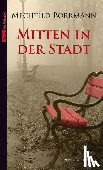 Borrmann, Mechtild - Mitten in der Stadt