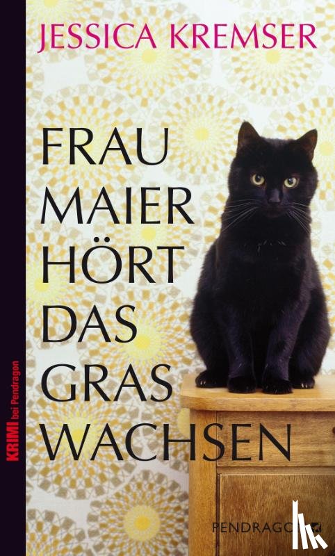 Kremser, Jessica - Frau Maier hört das Gras wachsen