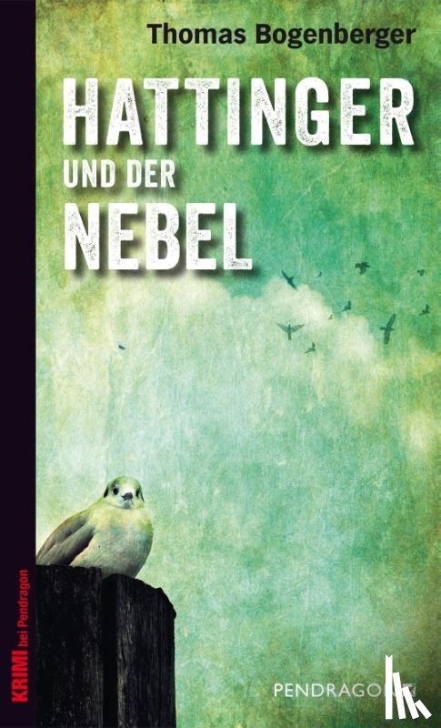 Bogenberger, Thomas - Hattinger und der Nebel