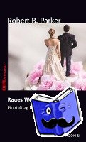 Parker, Robert B. Parker - Raues Wetter