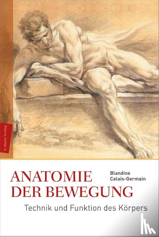 Calais-Germain, Blandine - Anatomie der Bewegung