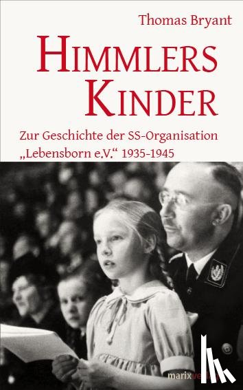 Bryant, Thomas - Himmlers Kinder