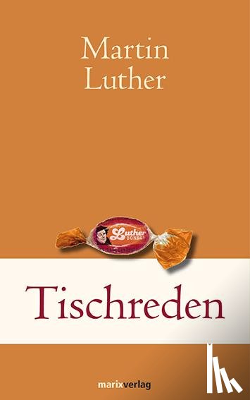 Luther, Martin - Tischreden