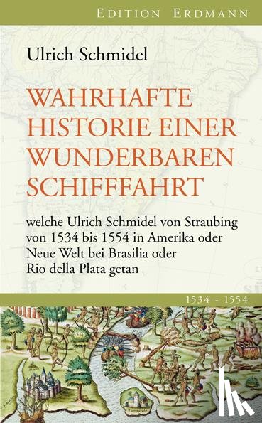 Schmidel, Ulrich - Wahrhafte Historie einer wunderbaren Schifffahrt