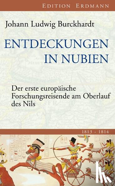 Burckhardt, Johann Ludwig - Entdeckungen in Nubien