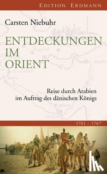 Niebuhr, Carsten - Entdeckungen im Orient