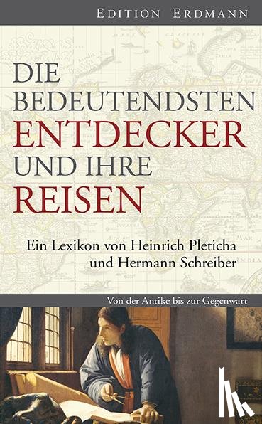  - Die bedeutendsten Entdecker und ihre Reisen
