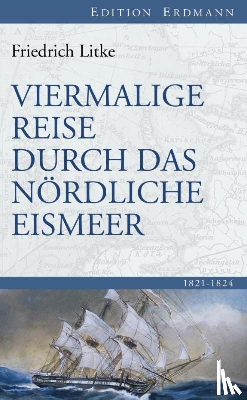 Litke, Friedrich - Viermalige Reise durch das Nördliche Eismeer
