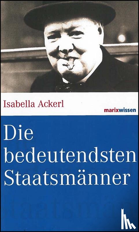 Ackerl, Isabella - Die bedeutendsten Staatsmänner