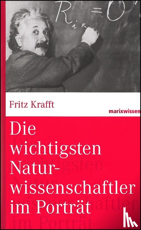 Krafft, Fritz - Die wichtigsten Naturwissenschaftler im Porträt