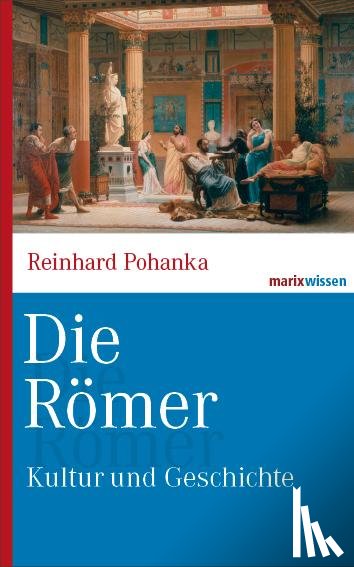 Pohanka, Reinhard - Die Römer