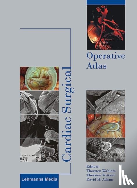  - Cardiac Surgical Operative Atlas