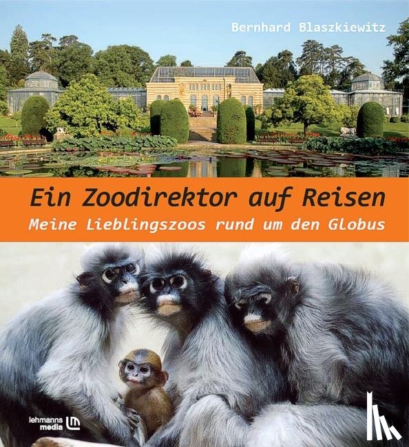 Blaszkiewitz, Bernhard - Ein Zoodirektor auf Reisen