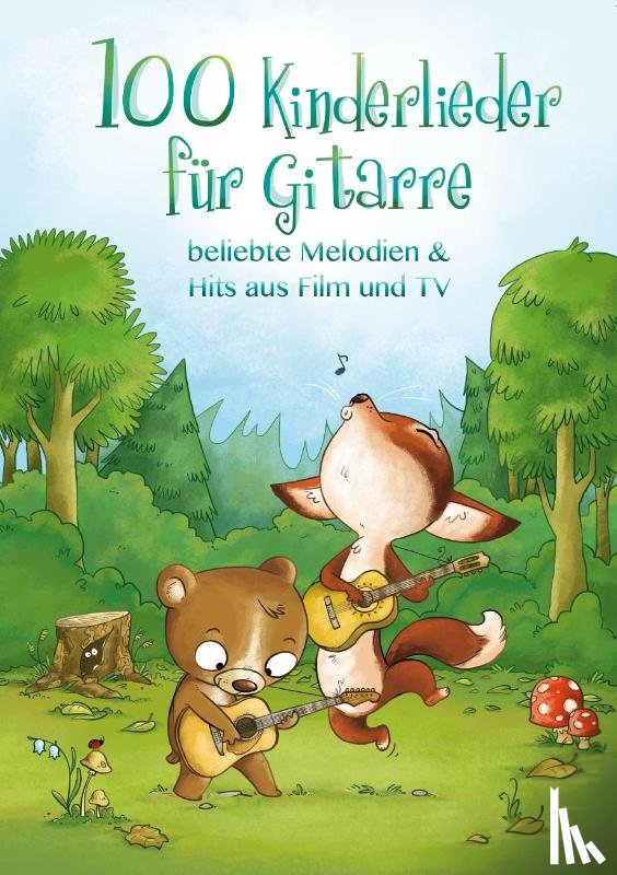 Sandercoe, Justin - 100 Kinderlieder fur Gitarre