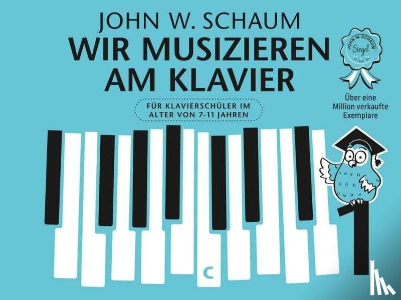 Schaum, John W. - Wir musizieren am Klavier Band 1 Neuauflage