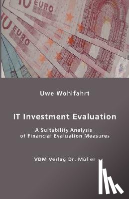 Wohlfahrt, Uwe - IT Investment Evaluation