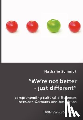 Schmidt - We're not better - just different