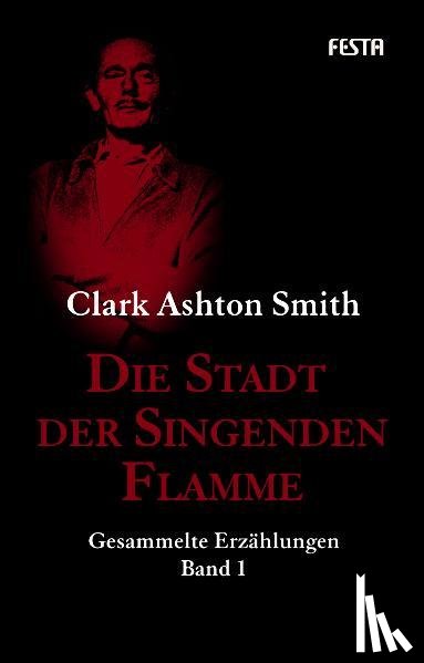 Smith, Clark Ashton - Die Stadt der singenden Flamme