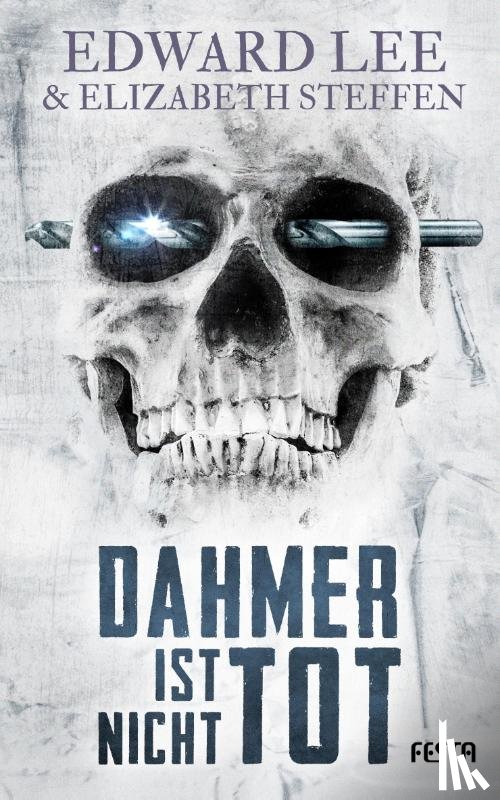 Lee, Edward, Steffen, Elizabeth - Dahmer ist nicht tot