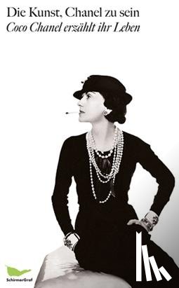 Chanel, Coco, Morand, Paul - Die Kunst, Chanel zu sein