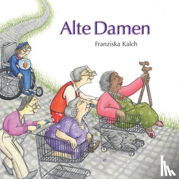 Kalch, Franziska - Alte Damen