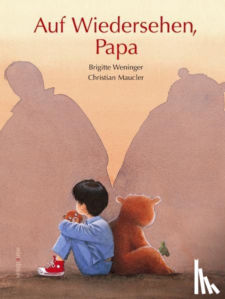 Weninger, Brigitte, Maucier, Christian - Auf Wiedersehen Papa