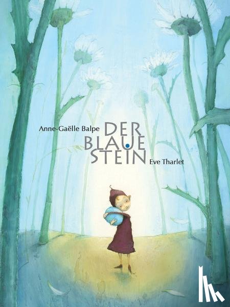 Balpe, Anne-Gaelle - Der blaue Stein